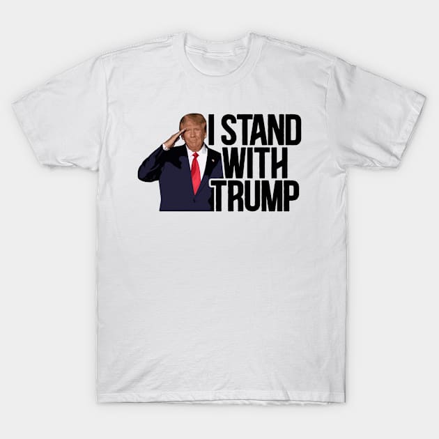 I Stand with Trump The President of US. T-Shirt by Thomas Mitchell Coney